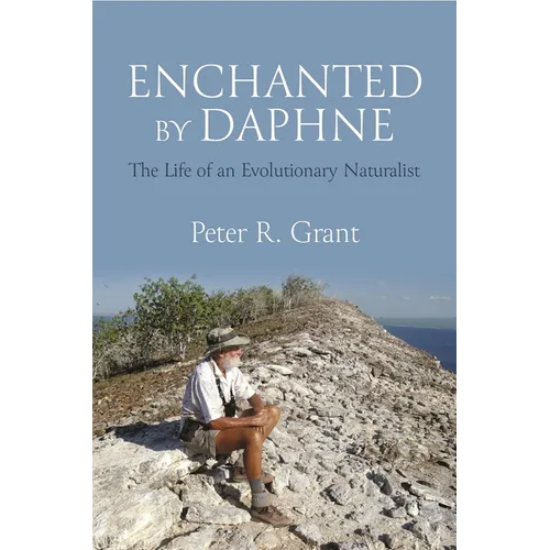 Enchanted by Daphne: The Life of an Evolutionary Naturalist - Hardcover
