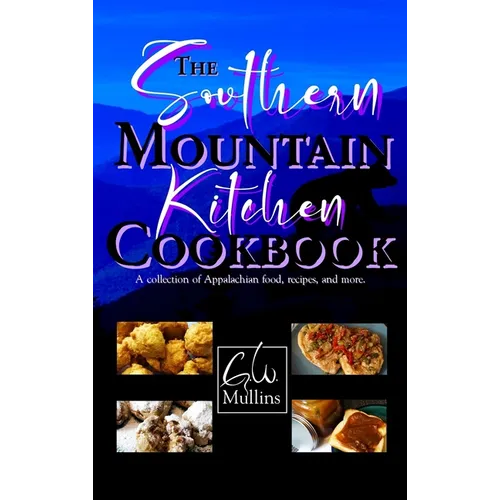 The Southern Mountain Kitchen Cookbook - Hardcover