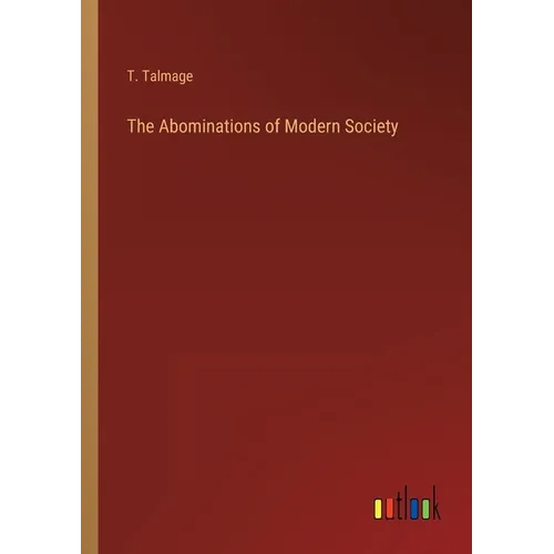 The Abominations of Modern Society - Paperback