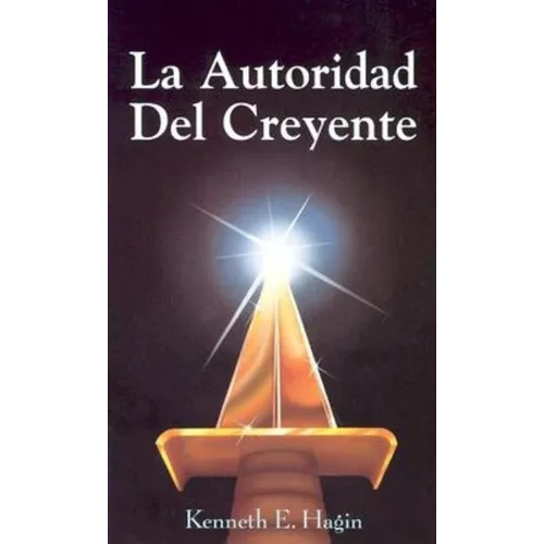 La Autoridad del Creyente: (The Believer's Authority - Spanish) - Paperback