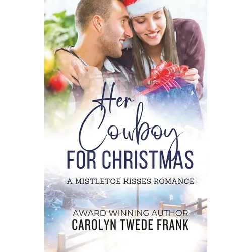 Her Cowboy For Christmas: A Clean Mistletoe Kisses Romance - Paperback