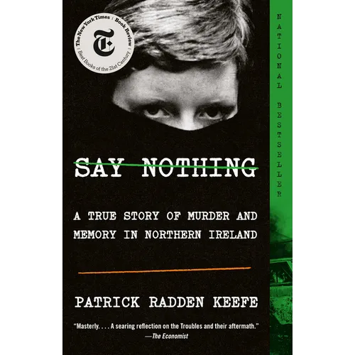 Say Nothing: A True Story of Murder and Memory in Northern Ireland - Paperback
