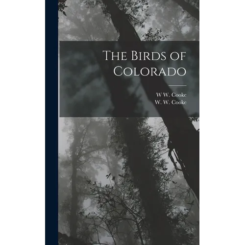 The Birds of Colorado - Hardcover