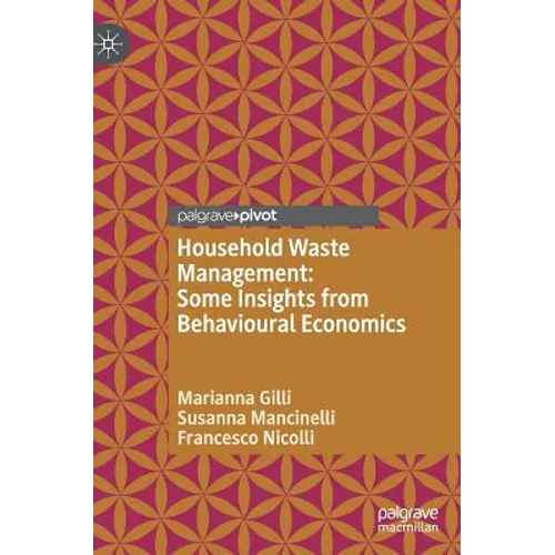 Household Waste Management: Some Insights from Behavioural Economics - Hardcover