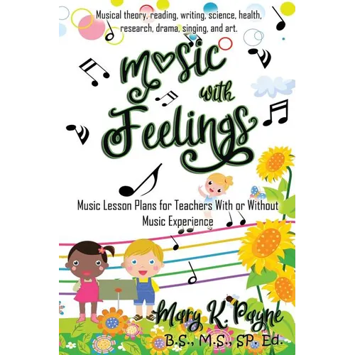 Music with Feelings: Music Lesson Plans for Teachers With or Without Musical Experience - Paperback