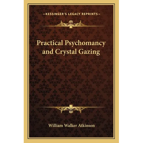 Practical Psychomancy and Crystal Gazing - Paperback