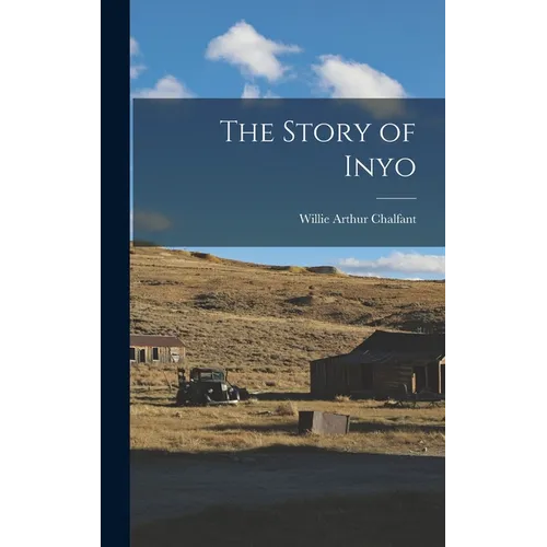 The Story of Inyo - Hardcover