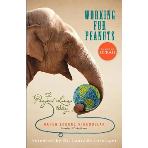 Working for Peanuts: The Project Linus Story - Paperback