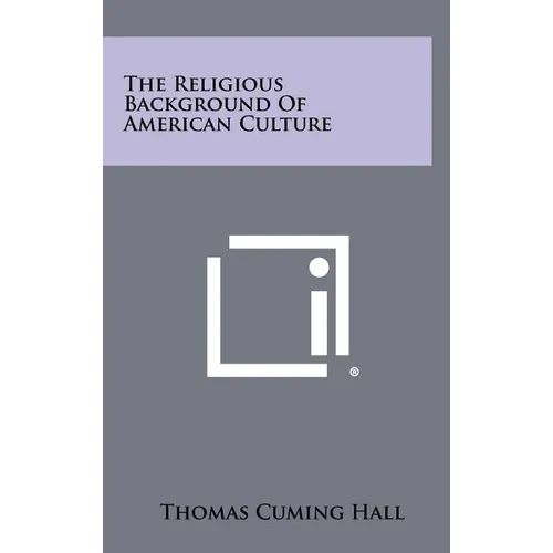 The Religious Background Of American Culture - Hardcover