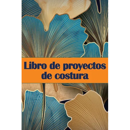 Libro de proyectos de costura: Rastreador de costura para llevar un registro de los proyectos de costura - regalo perfecto para los amantes de la cost - Paperback