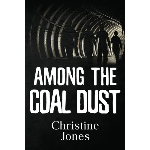 Among the Coal Dust - Paperback