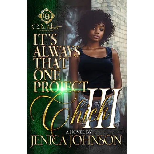 It's Always That One Project Chick 3: An African American Romance: The Finale - Paperback