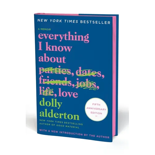 Everything I Know about Love Fifth Anniversary Special Edition: A Memoir - Hardcover