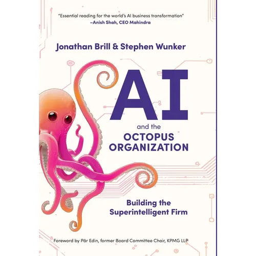 AI and the Octopus Organization: Building the Superintelligent Firm - Hardcover