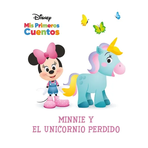 Disney MIS Primeros Cuentos Minnie Y El Unicornio Perdido (Disney My First Stories Minnie and the Lost Unicorn) - Library Binding