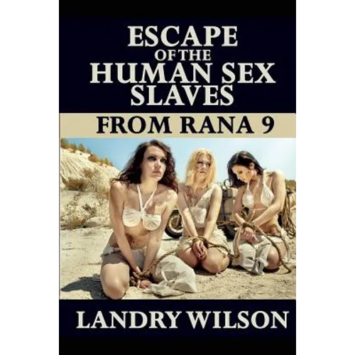 Escape of the Human Sex Slaves from Rana 9 - Paperback