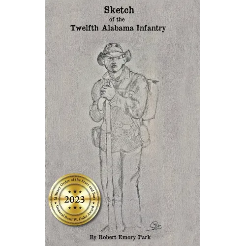 Sketch of the Twelfth Alabama Infantry - Hardcover