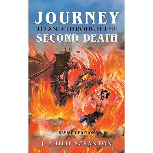 Journey to and through the Second Death - Hardcover