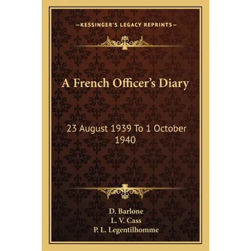 A French Officer's Diary: 23 August 1939 To 1 October 1940 - Paperback