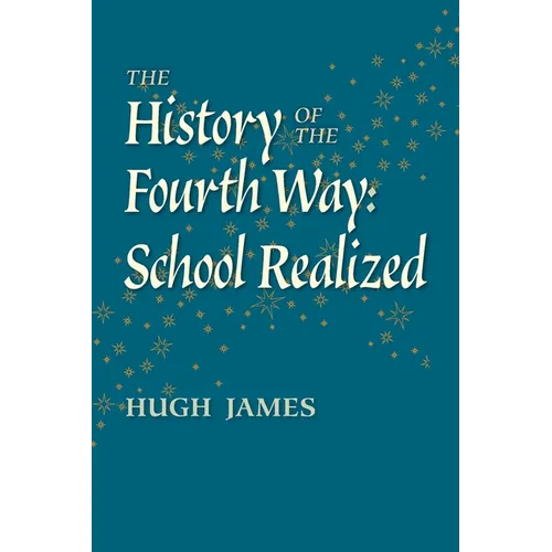 The History of the Fourth Way: School Realized - Paperback