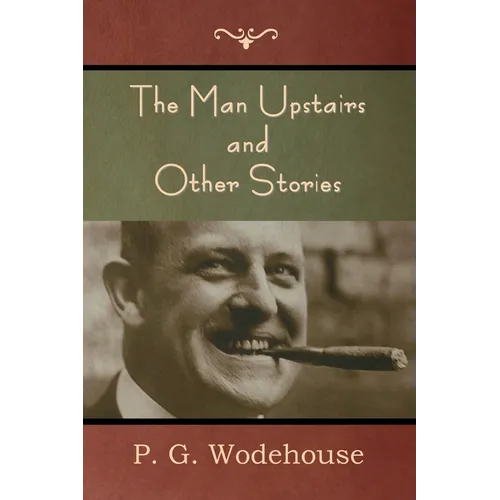 The Man Upstairs and Other Stories - Paperback