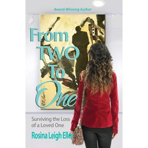 From Two to One: Surviving the Loss of a Loved One - Paperback