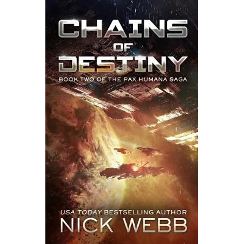 Chains of Destiny (Episode #2: The Pax Humana Saga) - Paperback