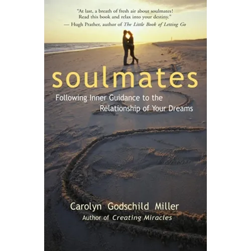 Soulmates: Following Inner Guidance to the Relationship of Your Dreams - Paperback