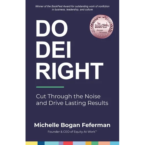 Do DEI Right: Cut Through the Noise and Drive Lasting Results - Paperback