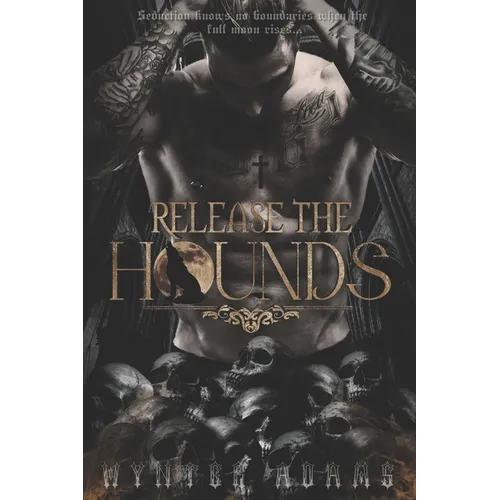 Release The Hounds: A Dark Paranormal Shifter Romance - Paperback