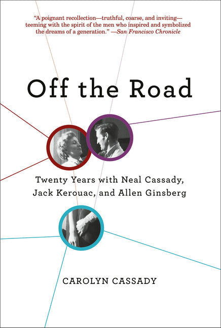 Off the Road: Twenty Years with Neal Cassady, Jack Kerouac, and Allen Ginsberg - Paperback