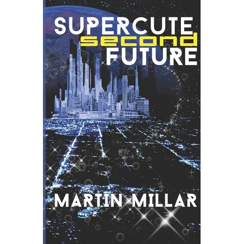 Supercute Second Future - Paperback