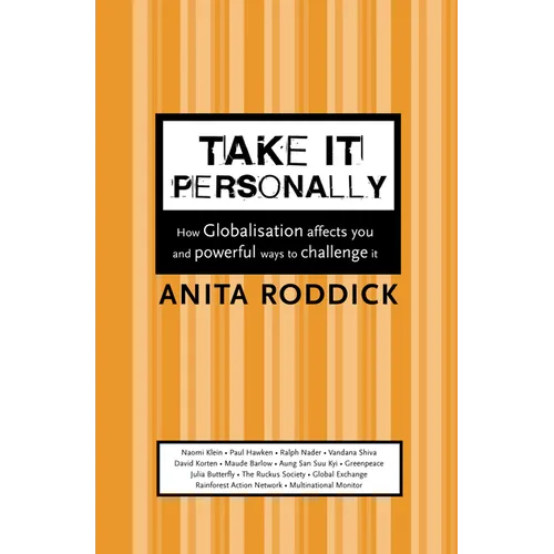 Take It Personally: How Globalisation Affects You and Powerful Ways To Challenge It - Paperback