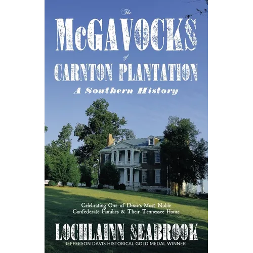 The McGavocks of Carnton Plantation: A Southern History - Paperback