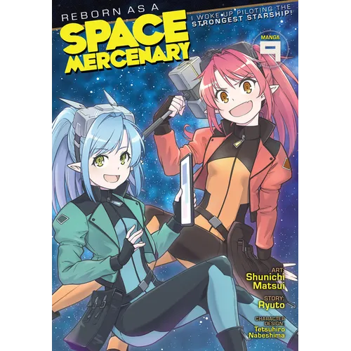 Reborn as a Space Mercenary: I Woke Up Piloting the Strongest Starship! (Manga) Vol. 9 - Paperback