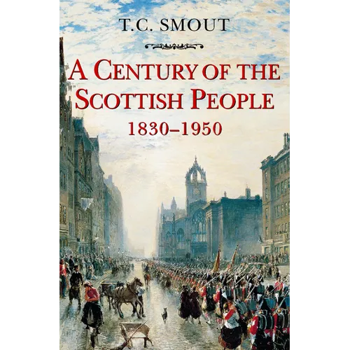 Century of the Scottish People: 1830-1950 - Paperback