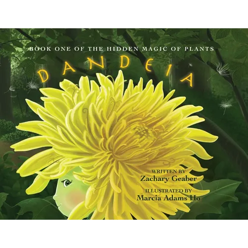 Book One of the Hidden Magic of Plants: Dandeia - Paperback