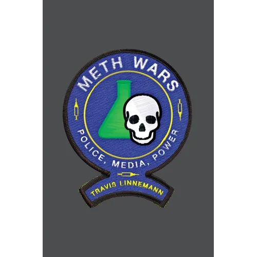 Meth Wars: Police, Media, Power - Paperback