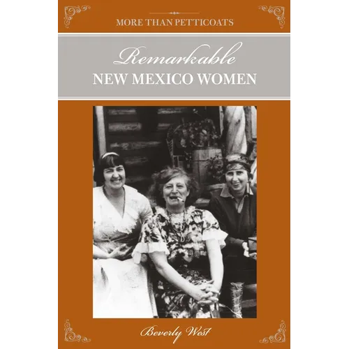More Than Petticoats: Remarkable New Mexico Women - Paperback