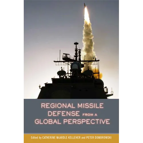 Regional Missile Defense from a Global Perspective - Paperback