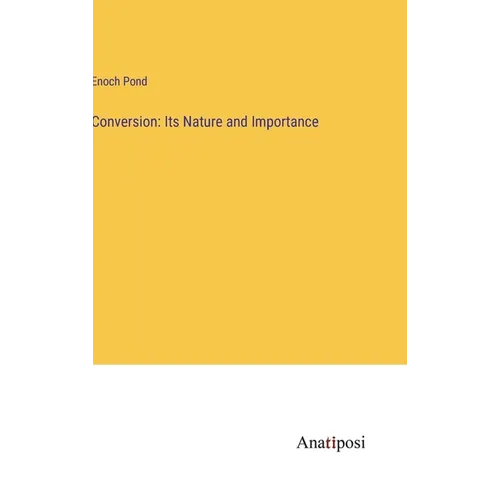 Conversion: Its Nature and Importance - Hardcover