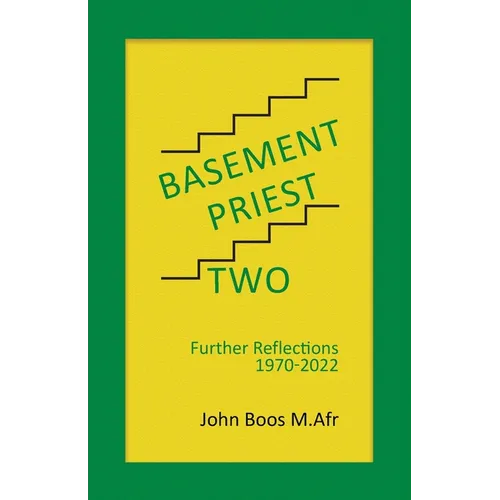 Basement Priest Two: Further Reflections 1970 - 2022 - Paperback