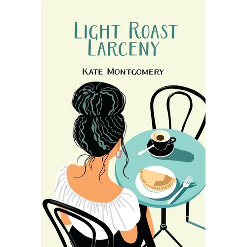 Light Roast Larceny: A Coastal Coffee Mystery - Paperback