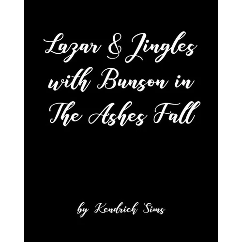 Lazar and Jingles with Bunson in The Ashes Fall - Paperback