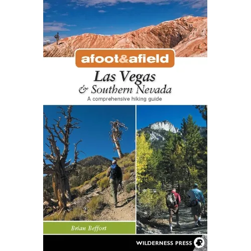 Afoot & Afield: Las Vegas & Southern Nevada: A Comprehensive Hiking Guide - Hardcover