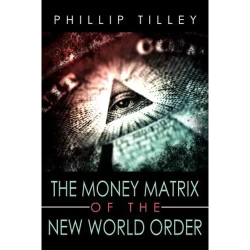 The Money Matrix of the New World Order - Paperback