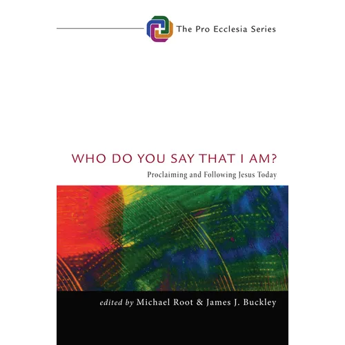 Who Do You Say That I Am?: Proclaiming and Following Jesus Today - Hardcover
