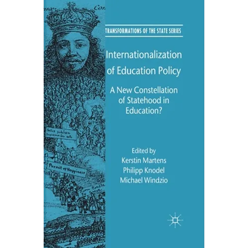 Internationalization of Education Policy: A New Constellation of Statehood in Education? - Paperback