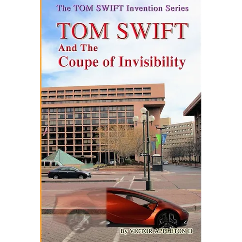 TOM SWIFT And The Coupe of Invisibility - Paperback
