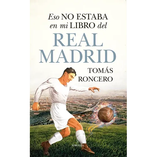 Eso No Estaba En Mi Libro del Real Madrid - Paperback